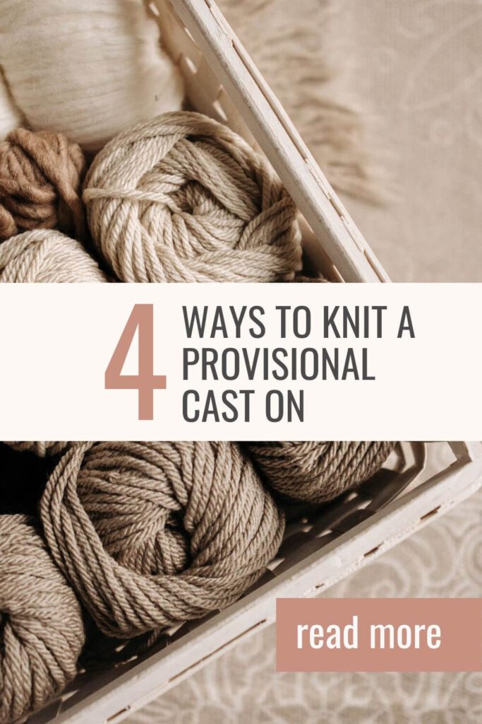 3 Best Provisional Cast On Without Crochet Hook + 1 With